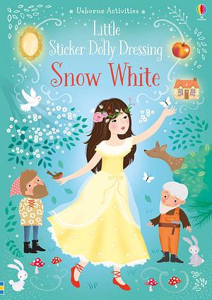 Little Sticker Dolly Dressing: Snow White by Fiona Watt Paperback book
