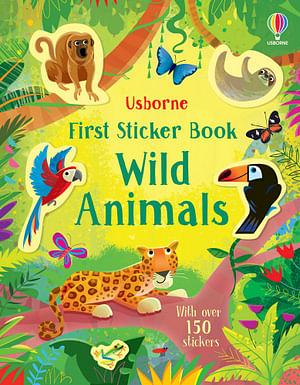 First Sticker Book Wild Animals by Holly Bathie Paperback book