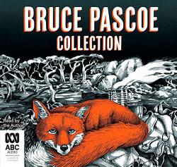 Bruce Pascoe Collection by Bruce Pascoe AudiobookFormat book