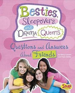 Besties, Sleepovers, and Drama Queens by Nancy Loewen & Paula Skelley BOOK book