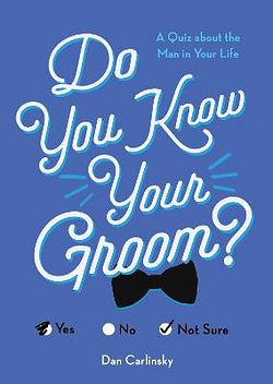 Do You Know Your Groom? by Dan Carlinsky BOOK book