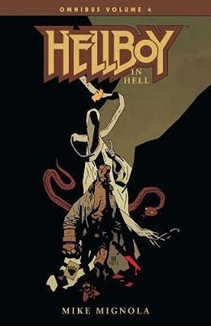 Hellboy Omnibus Volume 4 Hellboy In Hell by Mike Mignola Paperback book