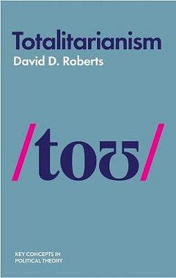 Totalitarianism by David D. Roberts BOOK book