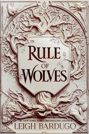Rule Of Wolves by Leigh Bardugo Hardcover book