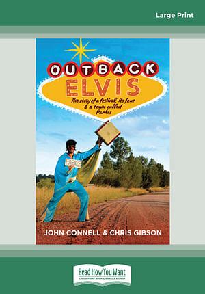 Outback Elvis by John Connell And Chris Gibson BOOK book
