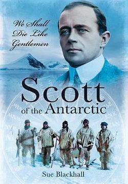Scott of the Antarctic by Sue Blackhall BOOK book