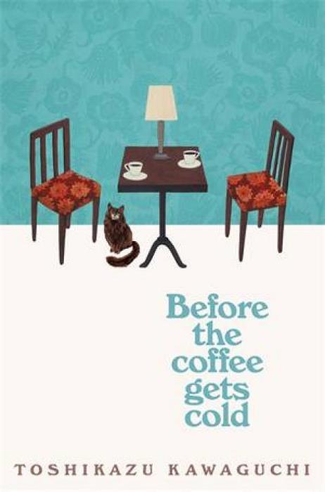 Before The Coffee Gets Cold by Toshikazu Kawaguchi Paperback book