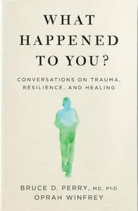 What Happened To You? by Oprah Winfrey & Dr Bruce Perry Paperback book