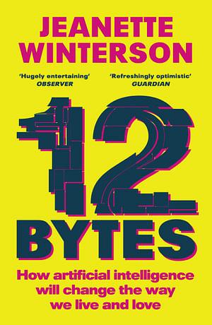 12 Bytes by Jeanette Winterson Paperback book