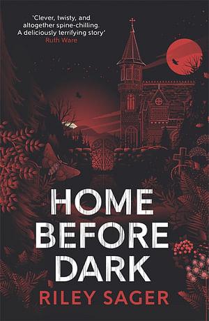 Home Before Dark by Riley Sager Paperback book