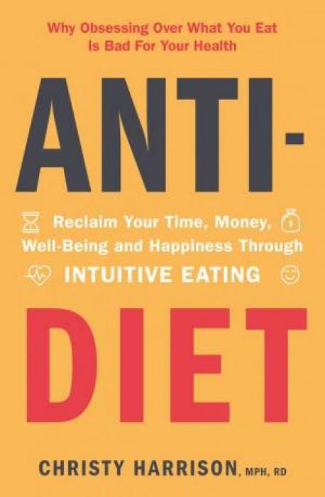 Anti-Diet by Christy Harrison Paperback book