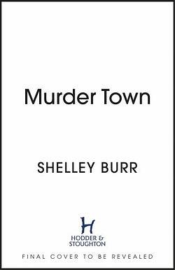 Murder Town by Shelley Burr BOOK book