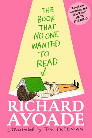 The Book That No One Wanted to Read by Richard Ayoade Paperback book