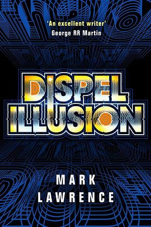 Dispel Illusion by Mark Lawrence Paperback book