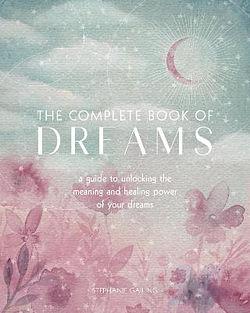 The Complete Book of Dreams by Stephanie Gailing BOOK book