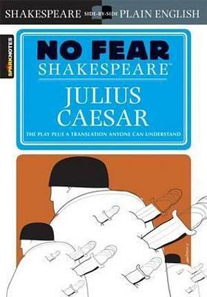 No Fear Shakespeare: Julius Caesar by SparkNotes Paperback book