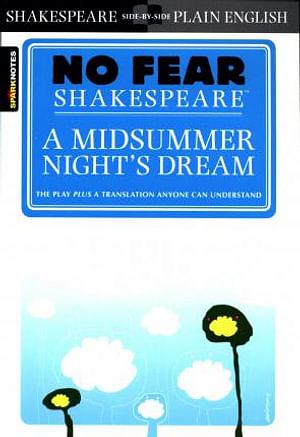 No Fear Shakespeare: A Midsummer Night Dream by William Shakespeare Paperback book