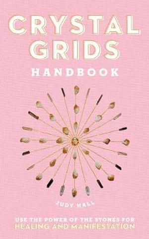 Crystal Grids Handbook by Judy Hall Hardcover book