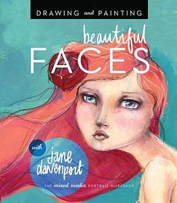 Drawing and Painting Beautiful Faces by Jane Davenport BOOK book