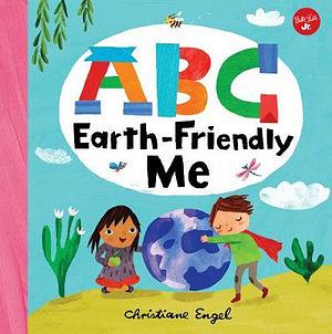 ABC Earth-Friendly Me (ABC For Me) by Walter Foster Jr Creative Team Board Book book