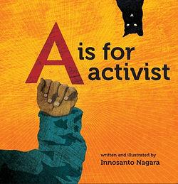 A Is For Activist by Innosanto Nagara BOOK book