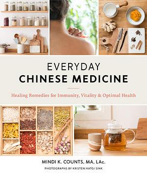 Everyday Chinese Medicine by Mindi K Counts BOOK book