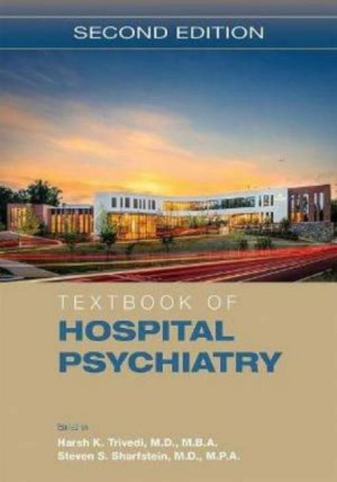 Textbook Of Hospital Psychiatry by Harsh K. Trivedi & Steven S. Sharfstein Hardcover book