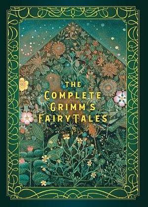 Knickerbocker Classic: The Complete Grimm's Fairy Tales by Jacob Grimm Hardcover book