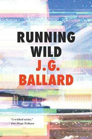 Running Wild by J G Ballard BOOK book