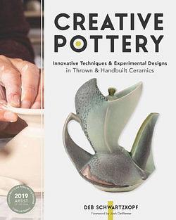 Creative Pottery by Deb Schwartzkopf BOOK book