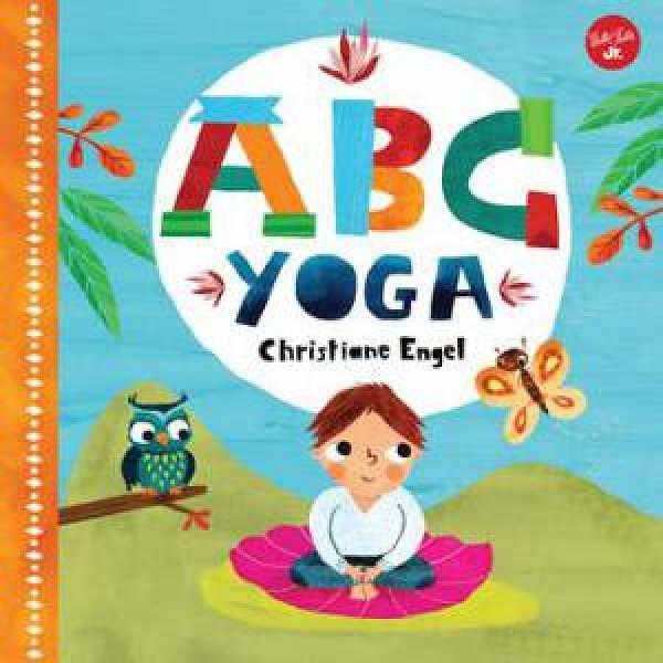 Our ABC Of Yoga by Christiane Engel Board Book book