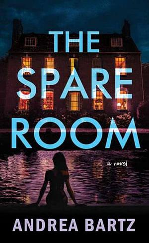 The Spare Room by Andrea Bartz BOOK book