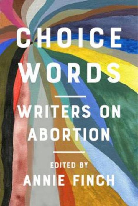 Choice Words by Annie Finch and Audre Lorde and Dorothy Parker and Joyce Carol Oates and Lucille Clifton and Gloria  Paperback book