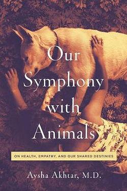 Our Symphony with Animals by Aysha Akhtar BOOK book