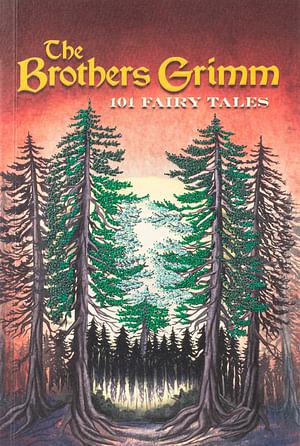 Brothers Grimm: 101 Fairy Tales by Jacob Grimm BOOK book