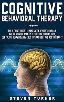 Cognitive Behavioral Therapy by Steven Turner BOOK book