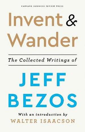 Invent and Wander by Jeff Bezos BOOK book