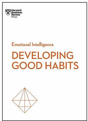 Good Habits (HBR Emotional Intelligence Series) by James Clear & Rasmus Hougaard & Jacqueline Carter  Paperback book