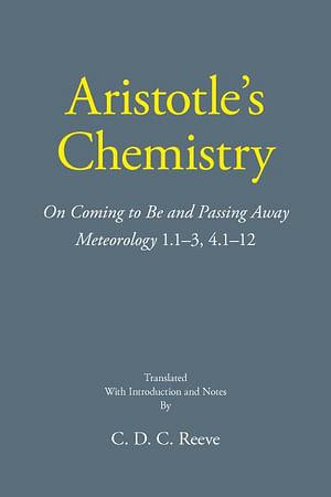 Aristotle's Chemistry by Aristotle & C. D. C. Reeve Paperback book