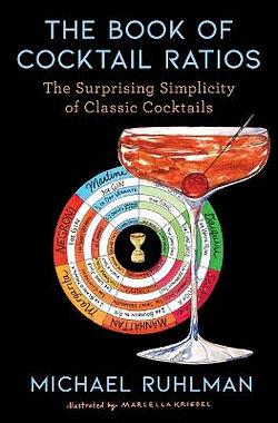 The Book of Cocktail Ratios by Michael Ruhlman BOOK book