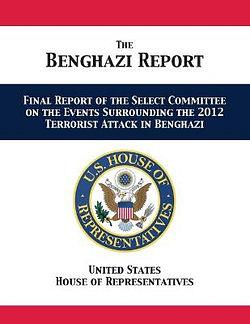 The Benghazi Report by Us House Of Representatives & Us House Select BOOK book