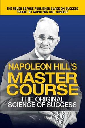 Napoleon Hill's Master Course by Napoleon Hill BOOK book