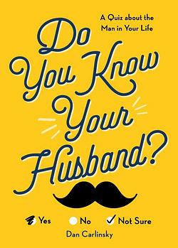 Do You Know Your Husband? by Dan Carlinsky BOOK book