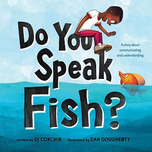 Do You Speak Fish? by Dj Corchin BOOK book