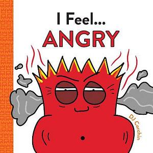 I Feel... Angry by Dj Corchin BOOK book