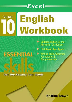 Excel Essential Skills: English Workbook - Year 10 by Kristine Browne Paperback book