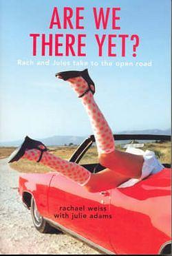 Are We There Yet? by Julie Adams & Rachael Weiss BOOK book