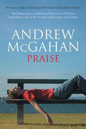 Praise by Andrew McGahan BOOK book