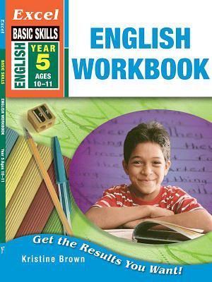 Excel Basic Skills: English Workbook Year 5 by Kristine Brown Paperback book