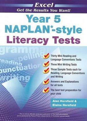 NAPLAN* Style Literacy Tests Year 5 by Elaine Horsfield & Alan Horsfi Paperback book